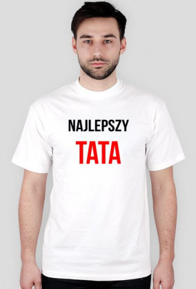 Koszulka "Najlepszy TATA"