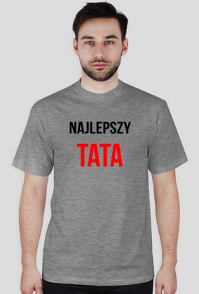 Koszulka "Najlepszy TATA"
