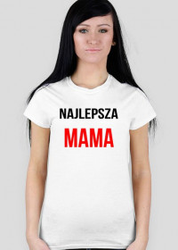 Koszulka damska "Najlepsza mama"