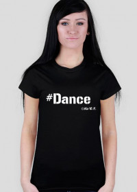 Koszulka damska dwustronna "#Dance", czarna