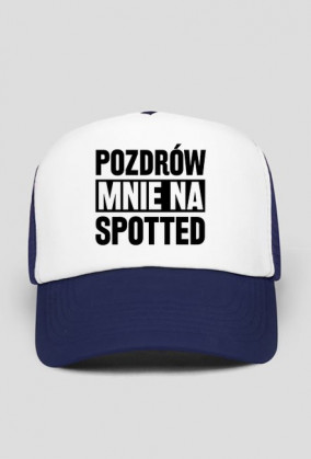 Pozdrów mnie na Spotted (czapeczka)