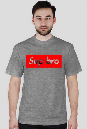 Sup bro?