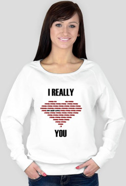 I REALLY LOVE YOU