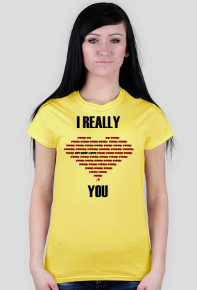 I REALLY LOVE YOU