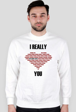 I REALLY LOVE YOU