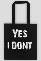 Torba "Yes I dont"