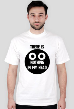There's nothing in my head MALE