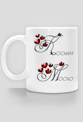 KOCHAM MOCNO