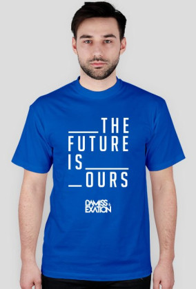 The Future Is Ours