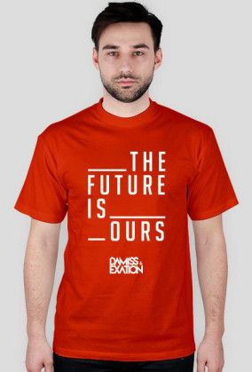 The Future Is Ours