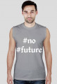 Koszulka bez rękawów "#no #future"