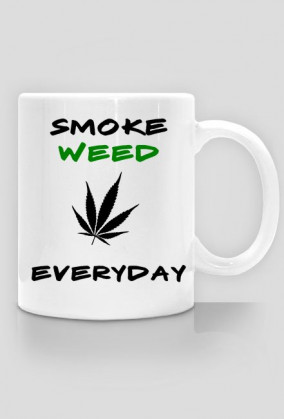 SMOKE WEED EVERYDAY