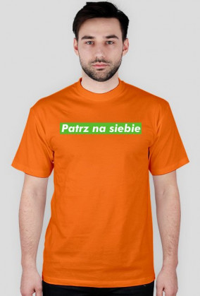 Koszulka Patrz na siebe