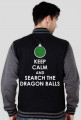 Dragon Ball KEEP CALM AND SEARCH THE DRAGON BALLS - Bluza męska college baseball