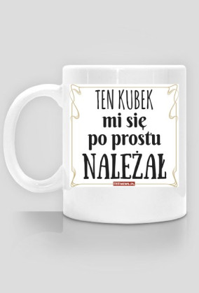Ten kubek mi się NALEŻAŁ