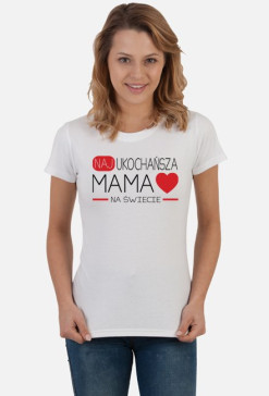 Najukochańsza mama na świecie_koszulka damska