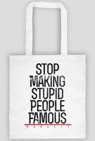Eko torba "STOP MAKING STUPID PEOPLE WHITE"