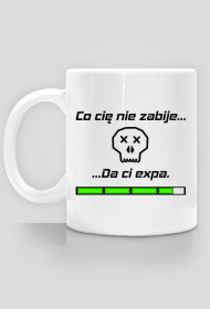 Co cię nie zabije... Da ci Expa - kubek