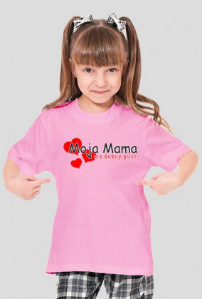 Moja mama ma dobry gust