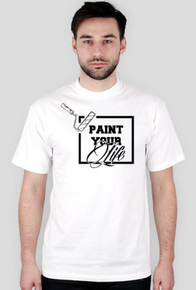 "Paint Your Life" T-Shirt