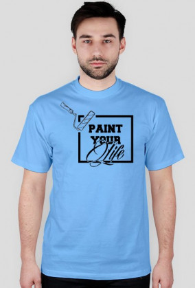 "Paint Your Life" T-Shirt