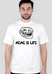 T-shirt Meme Is Life