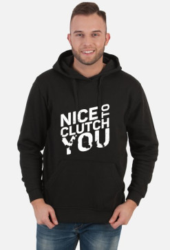 NICE TO CLUTCH YOU - biały nadruk