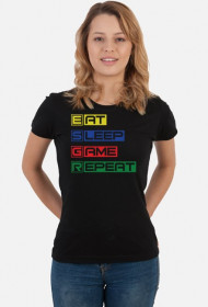 Eat, sleep, game, repeat-_koszulka damska