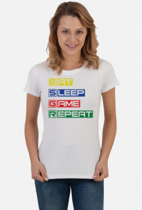 Eat, sleep, game, repeat-_koszulka damska