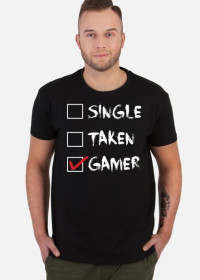 Single, taken, gamer_koszulka męska