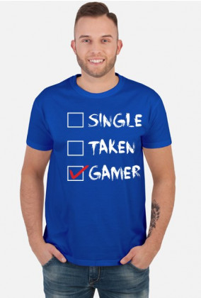 Single, taken, gamer_koszulka męska
