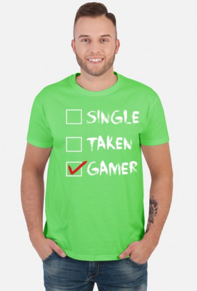 Single, taken, gamer_koszulka męska