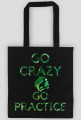 Go Crazy, Go Practice™