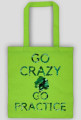Go Crazy, Go Practice™