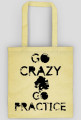 Go Crazy, Go Practice_mono™