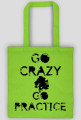 Go Crazy, Go Practice_mono™