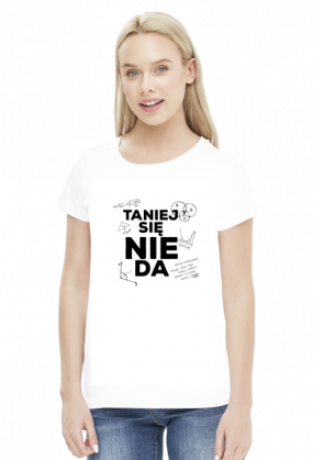 TANIEJ SIĘ NIE DA - damska / czarne logo