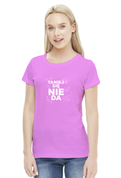 TANIEJ SIĘ NIE DA - damska / białe logo