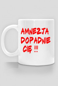 Kubek ,,Amnezja dopadnie cię,,