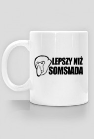 Kubek "Lepszy Niż Somsiada"