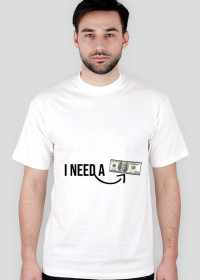 Koszulka | I Need A Dollar - White