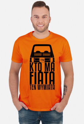 126p - Kto ma Fiata ten wymiata (koszulka męska) ciemna grafika