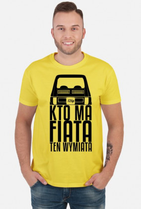 126p - Kto ma Fiata ten wymiata (koszulka męska) ciemna grafika