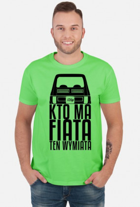 126p - Kto ma Fiata ten wymiata (koszulka męska) ciemna grafika