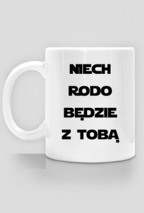 NIECH RODO BĘDZIE Z TOBĄ kubek