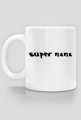 Kubek - super mama
