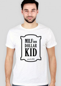 MILFion DOLLAR KID t-shirt