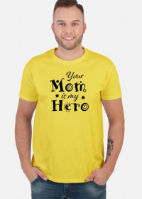 "Your Mom Is My Hero" t-shirt yellow