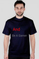 Keep Calm And Be A Gamer (Męska)