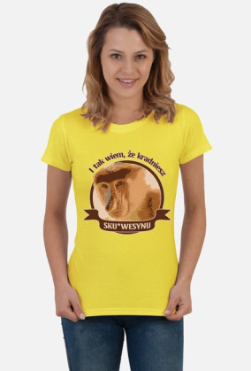I tak wiem, że kradniesz sku*wesynu - Nosacz Koszulka - Somsiad (Damska)